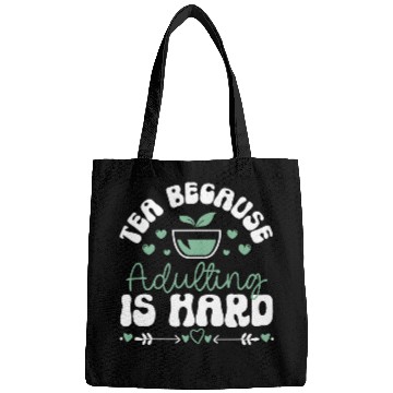 Discover Tea Because Adulting Is Hard Tea Lover Bags