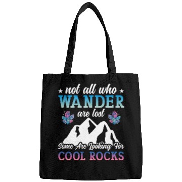 Discover Not all who Wander Are Lost Cool Rocks Geologist Hiking 3 Bags