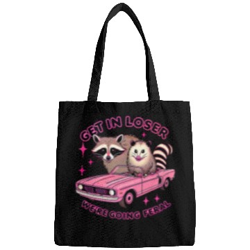 Discover Raccoon Pet Meme Raccoon Opossum Get In Loser Were Going Feral Funny Bags