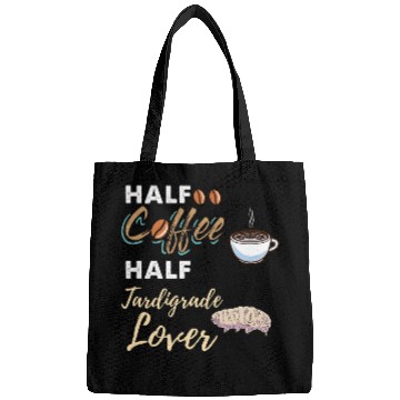 Discover Coffee Fun Half Coffee Half Tardigrade Lover Water Bear Bags