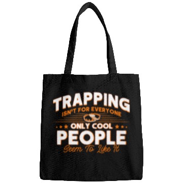 Discover Trapping Only Cool People Like It Beaver Hunter Trapper Bags