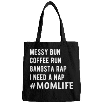 Discover Coffee Fun Run Gangsta Rap I Need Nap Mom Life Bags