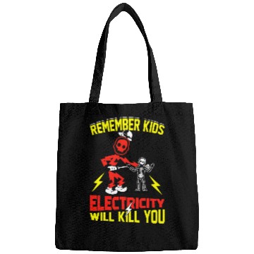 Discover Electrical Remember Kids Electricity Will Kill You Funny Electrician Bags