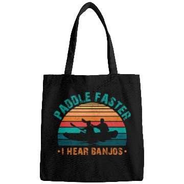 Discover Paddle Faster I Hear Banjos Funny River Rafting Canoe Kayak Bags