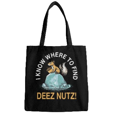 Discover Squirrel Pet Saying Nutcracker Squirrels Love Deez Nutz Bags