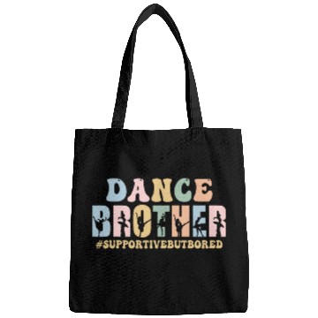 Discover Dance Brother Supportive But Bored Funny Ballet Dancer Bags