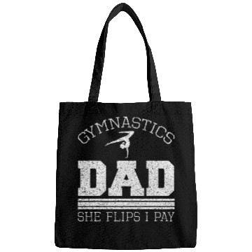 Discover Gymnastics Dad She Flips I Pay Gymnast Balance Gymnastics Bags