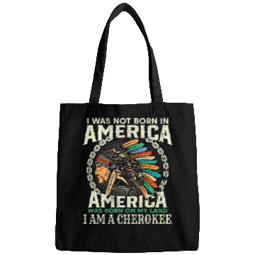Discover America Born on My Land Cherokee Native American 2 Bags