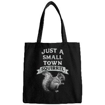 Discover Squirrel Pet small town squirrel gift for animal lovers Bags