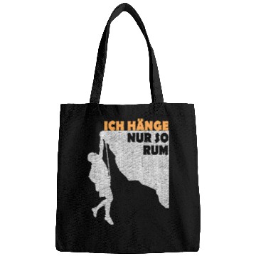 Discover Climbing Climber I hang only so rum climbing Climb Bags