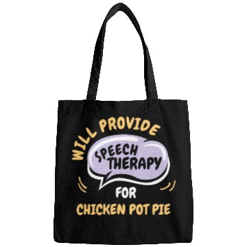 Discover Chicken Lover Provide Speech Therapy for Chicken Pot Pie Funny Bags