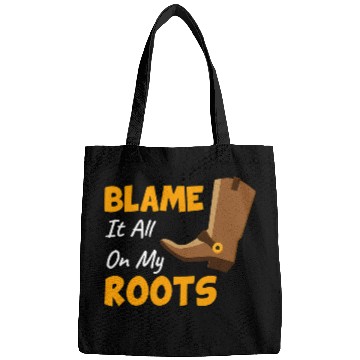 Discover Blame It All On My Roots Country Music Lover Bags