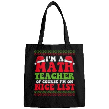 Discover Im A Math Teacher Of Course Im On Nice List School Staff 21 Bags