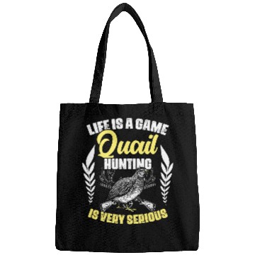 Discover Life Is A Game Funny Quail Hunting For Bobwhite Quail Hunter Bags