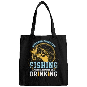 Discover Fishing Fun Weekend Forecast Fishing With Chance Drinking Cold Beer Bags