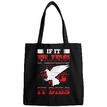 Discover Mens If It Flies It Dies Funny Dove Hunting Great Dove Hunting Bags