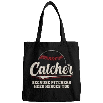 Discover Catcher Because Pitchers Need Heroes Too Baseball Catcher Bags