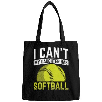 Discover I Cant My Daughter Has Softball Bags