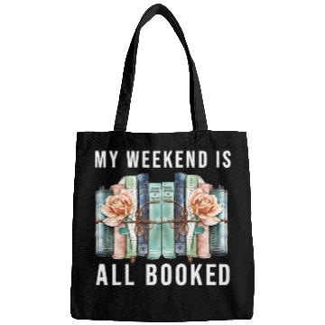 Discover Book Lover My Weekend is All Booked Librarian Literature Bags