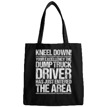 Discover Construction Worker Your Excellency Dump Truck Driver Bags