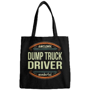Discover Dump Truck Driver s Appreciation Gift Funny Bags