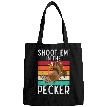 Discover Shoot Em In The Pecker Funny Turkey Hunting Humor Bags
