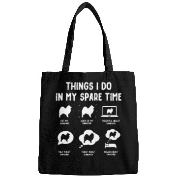 Discover Dog Samoyed Things Do Spare Time Funny Dog Mom Dad Bags