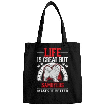 Discover Dog Samoyed Life is great But Samoyeds makes it better Samoyed Bags