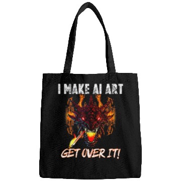 Discover Funny I make ai art get over it Fires breathing dragon Bags