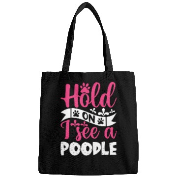 Discover Hold On I See A Poodle Bags