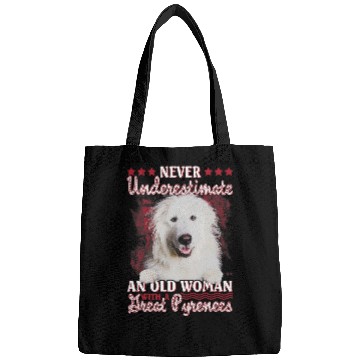 Discover Never underestimate an old woman with a Great pyrenees Bags