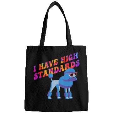 Discover I have high Standards poodle design Bags