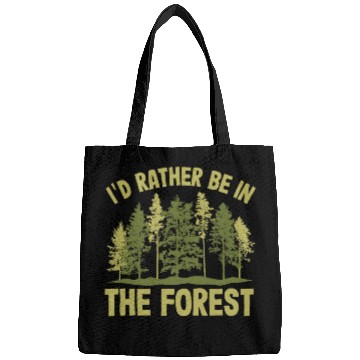 Discover Id Rather Be In The Forest Forester Forestry Bags
