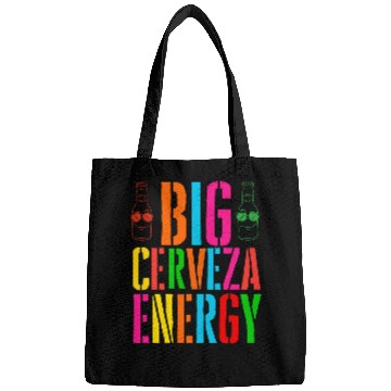 Discover Big Cerveza Energy Cinco De Mayo s Funny Bartender Beer Bags