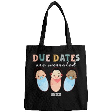 Discover Due Dates are Overrated NICU Neonatal Intensive Care Retro Bags