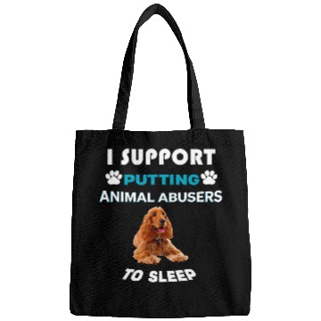 Discover Cocker Spaniel I support putting animal abusers to sleep Bags