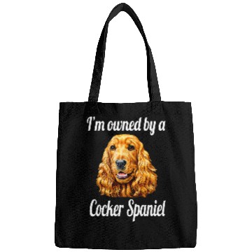 Discover Cocker Spaniel Owner Design Im Owned By A Cocker Spaniel Bags