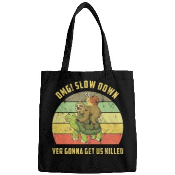 Discover OMG Slow Down Yer Gonna Get Us Killed Snail Sloth Turtle Bags