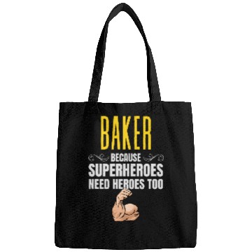Discover Baker    Because Superheroes Need Heroes Too Bags