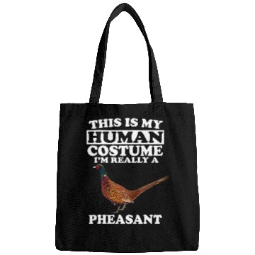 Discover This Is My Human Costume Im Really A Pheasant Bird Bags