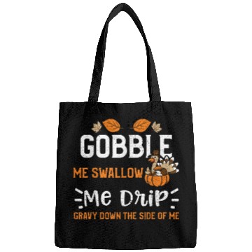 Discover Turkey Gobble Me Swallow Me Drip Gravy Down    Thanksgiving 21 Bags
