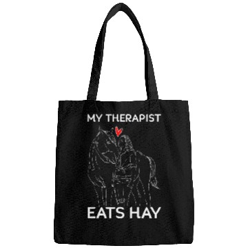Discover My Therapist Eats Hay I Equestrian Lovers 23 3 Bags