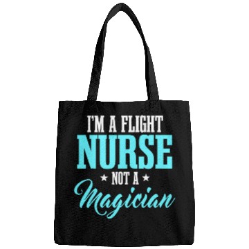 Discover Flight nurses RN Transport medicals Worker Not A Magician Bags