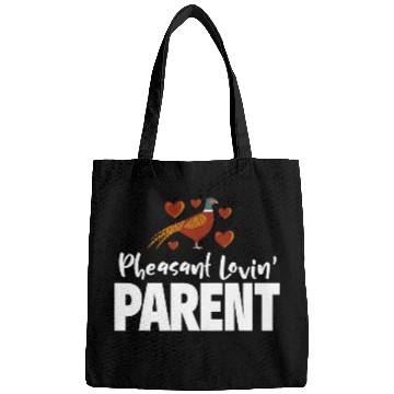 Discover Pheasant Hunting Parent Pheasant Loving Mom or Dad Bags