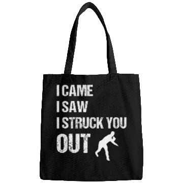 Discover I Came I Saw I Struck You Out Baseball Pitcher Bags