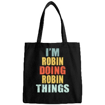 Discover Personalized Name Im Robin Doing Robin Things Bags