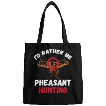 Discover Pheasant Hunting Id Rather Be Pheasant Hunting Bird Hunter Bags