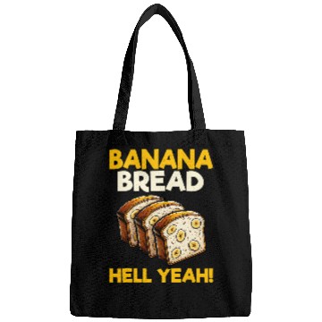 Discover Bananas Bread Baker Baking Lover Banana Bread Hell Yeah Bags