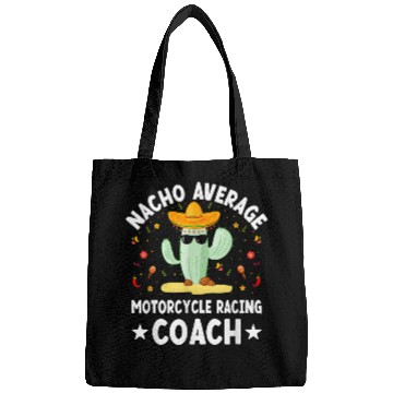 Discover Nacho Average Motorcycle Racing Coachs Mexican Bags