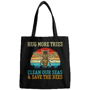 Discover Hug More Trees Clean Seas Save Our Bees Beekeeping Earth Day Bags